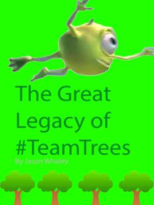 cover image of The Great Legacy of Team Trees
